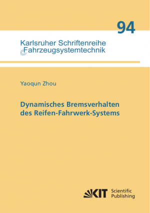 Dynamisches Bremsverhalten des Reifen-Fahrwerk-Systems