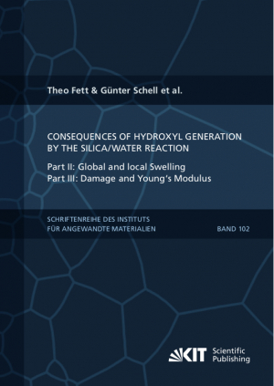 Consequences of hydroxyl generation by the silica/water reaction – Part II: Global and local Swelling – Part III: Damage and Young’s Modulus