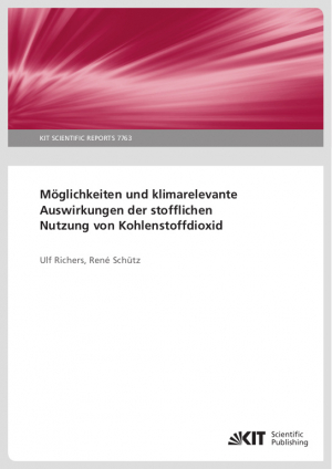 Möglichkeiten und klimarelevante Auswirkungen der stofflichen Nutzung von Kohlenstoffdioxid