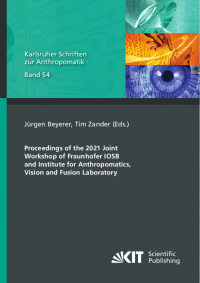 Proceedings of the 2021 Joint Workshop of Fraunhofer IOSB and Institute for Anthropomatics, Vision and Fusion Laboratory