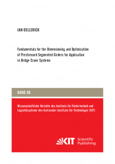 Fundamentals for the Dimensioning and Optimization of Prestressed Segmented Girders for Application in Bridge Crane Systems