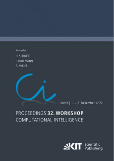Proceedings – 32. Workshop Computational Intelligence: Berlin, 1. – 2. Dezember 2022