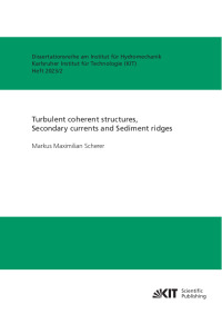 Turbulent coherent structures, Secondary currents and Sediment ridges