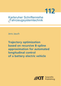 Trajectory optimization based on recursive B-spline approximation for automated longitudinal control of a battery electric vehicle