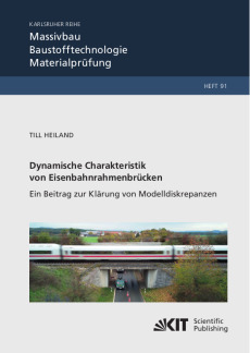 Dynamische Charakteristik von Eisenbahnrahmenbrücken: Ein Beitrag zur Klärung von Modelldiskrepanzen