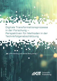 Digitale Transformationsprozesse in der Forschung - Perspektiven für Methoden in der Technikfolgenabschätzung