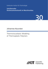 >Thermoviscoelastic Modeling of Thermoplastic Polymers