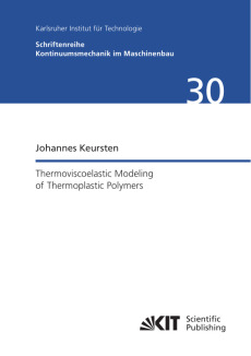 >Thermoviscoelastic Modeling of Thermoplastic Polymers