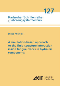 A simulation-based approach to the fluid-structure interaction inside fatigue cracks in hydraulic components