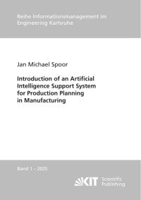 Introduction of an Artificial Intelligence Support System for Production Planning in Manufacturing