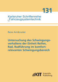 Untersuchung des Schwingungsverhaltens der Einheit Reifen, Rad, Radführung im komfortrelevanten Schwingungsbereich