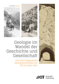 Geologie im Wandel der Geschichte und Gesellschaft: 200 Jahre Angewandte Geowissenschaften am KIT im Jahre 2025