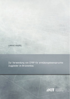 Zur Verwendung von CFRP für ermüdungsbeanspruchte Zugglieder im Brückenbau