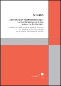 Zu Entstehung von Mobilitätsbenachteiligung und ihrer Vermeidung im Kontext ökologischer Nachhaltigkeit