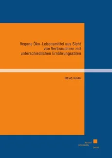 Vegane Öko-Lebensmittel aus Sicht von Verbrauchern mit unterschiedlichen Ernährungsstilen
