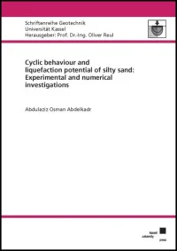 Cyclic behaviour and liquefaction potential of silty sand: Experimental and numerical investigations