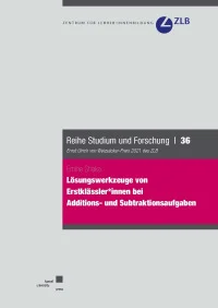 Lösungswerkzeuge von Erstklässler*innen bei Additions- und Subtraktionsaufgaben