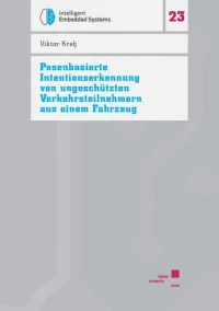 Posenbasierte Intentionserkennung von ungeschützten Verkehrsteilnehmern aus einem Fahrzeug