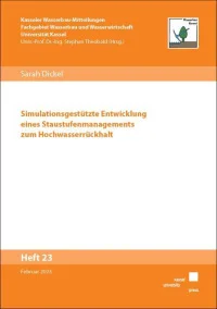Simulationsgestützte Entwicklung eines Staustufenmanagements zum Hochwasserrückhalt