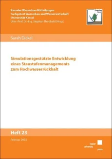 Simulationsgestützte Entwicklung eines Staustufenmanagements zum Hochwasserrückhalt
