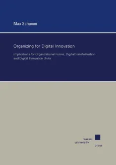 Organizing for Digital Innovation