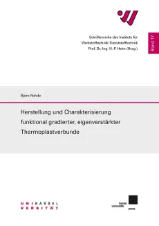 Herstellung und Charakterisierung funktional gradierter, eigenverstärkter Thermoplastverbunde