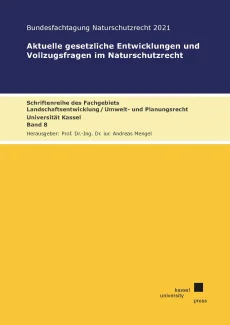 Aktuelle gesetzliche Entwicklungen und Vollzugsfragen im Naturschutzrecht