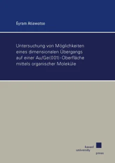 Untersuchung von Möglichkeiten eines dimensionalen Übergangs auf einer Au/Ge(001)-Oberfläche mittels organischer Moleküle
