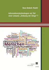 Informationstechnologien als Teil einer (neuen) „Ordnung der Dinge“?