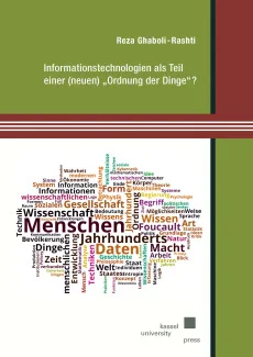 Informationstechnologien als Teil einer (neuen) „Ordnung der Dinge“?