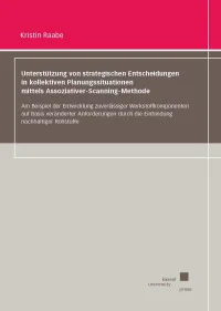 Unterstützung von strategischen Entscheidungen in kollektiven Planungssituationen mittels Assoziativer-Scanning-Methode