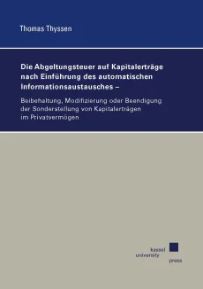 Die Abgeltungsteuer auf Kapitalerträge nach Einführung des automatischen Informationsaustausches