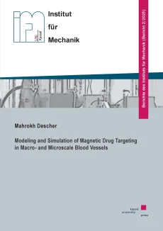 Modeling and Simulation of Magnetic Drug Targeting in Macro- and Microscale Blood Vessels