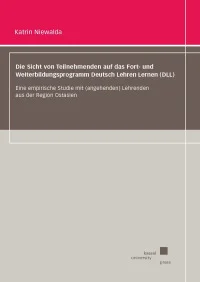 Die Sicht von Teilnehmenden auf das Fort- und Weiterbildungsprogramm Deutsch Lehren Lernen (DLL)