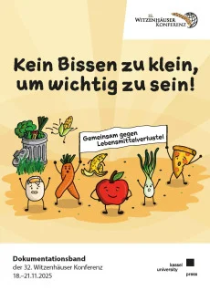 Kein Bissen zu klein, um wichtig zu sein! Gemeinsam gegen Lebensmittelverluste