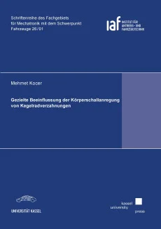 Gezielte Beeinflussung der Körperschallanregung von Kegelradverzahnungen