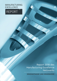 Manufacturing Excellence Report 2018 – Erkenntnisse und Ergebnisse