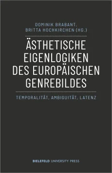 Ästhetische Eigenlogiken des europäischen Genrebildes