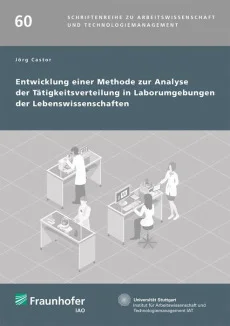 Entwicklung einer Methode zur Analyse der Tätigkeitsverteilung in Laborumgebungen der Lebenswissenschaften