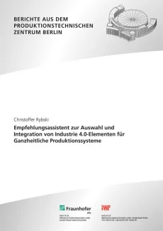 Empfehlungsassistent zur Auswahl und Integration von Industrie 4.0-Elementen für Ganzheitliche Produktionssysteme