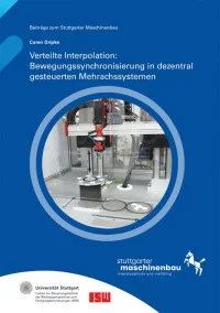Verteilte Interpolation: Bewegungssynchronisierung in dezentral gesteuerten Mehrachssystemen