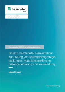 Einsatz maschineller Lernverfahren zur Lösung von Materialdesignfragestellungen: Materialmodellierung, Datengenerierung und Anwendung