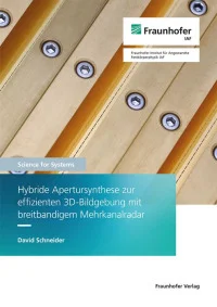 Hybride Apertursynthese zur effizienten 3D-Bildgebung mit breitbandigem Mehrkanalradar