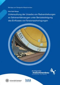 Untersuchung der Ursache von Radverdrehungen an Schienenfahrzeugen unter Berücksichtigung des Einflusses von Torsionsschwingungen