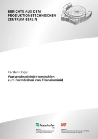 Wasserabrasivinjektorstrahlen zum Formdrehen von Titanaluminid