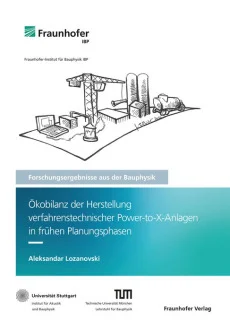 Ökobilanz der Herstellung verfahrenstechnischer Power-to-X-Anlagen in frühen Planungsphasen