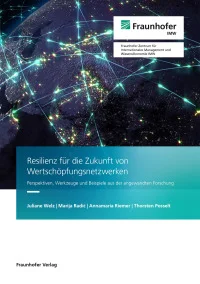 Resilienz für die Zukunft von Wertschöpfungsnetzwerken