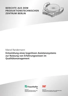 Entwicklung eines kognitiven Assistenzsystems zur Nutzung von Erfahrungswissen im Qualitätsmanagement