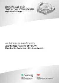Laser Surface Texturing of Ti6Al4V Alloy for the Reduction of Peri-implantitis