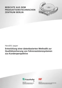 Entwicklung einer datenbasierten Methodik zur Qualitätssicherung von Fahrerassistenzsystemen aus Kundenperspektive